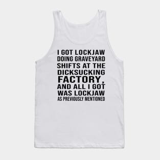 I Got Lockjaw Doing Graveyard Funny Saying Tank Top